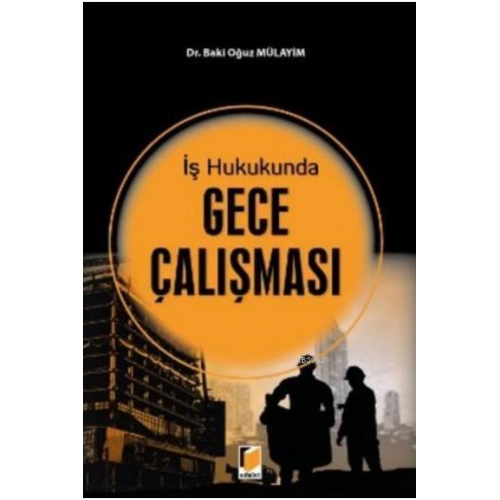 Iş Hukukunda Gece Çalışması