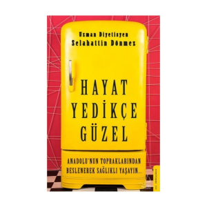 Hayat Yedikçe Güzel - Selahattin Dönmez